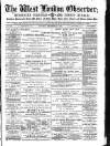 West London Observer Saturday 12 December 1885 Page 1