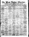 West London Observer Saturday 29 June 1889 Page 1