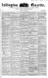 Islington Gazette Saturday 13 March 1858 Page 1