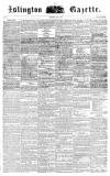 Islington Gazette Saturday 01 May 1858 Page 1