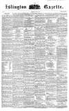 Islington Gazette Saturday 19 June 1858 Page 1