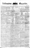 Islington Gazette Saturday 25 December 1858 Page 1