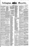 Islington Gazette Saturday 16 April 1859 Page 1