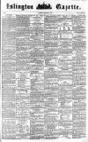 Islington Gazette Saturday 25 February 1860 Page 1