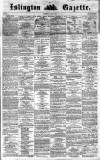 Islington Gazette Saturday 02 March 1861 Page 1