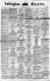 Islington Gazette Saturday 01 February 1862 Page 1