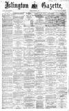 Islington Gazette Tuesday 12 February 1867 Page 1