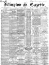 Islington Gazette Friday 20 November 1868 Page 1