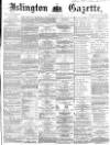 Islington Gazette Friday 08 January 1869 Page 1