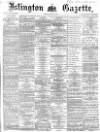 Islington Gazette Tuesday 19 January 1869 Page 1