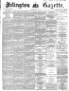 Islington Gazette Tuesday 09 March 1869 Page 1