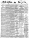 Islington Gazette Tuesday 16 March 1869 Page 1