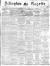 Islington Gazette Friday 02 July 1869 Page 1