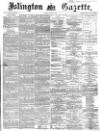 Islington Gazette Friday 06 August 1869 Page 1