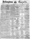 Islington Gazette Friday 03 September 1869 Page 1