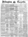 Islington Gazette Tuesday 21 September 1869 Page 1