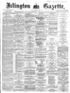 Islington Gazette Friday 15 October 1869 Page 1
