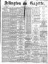 Islington Gazette Tuesday 23 November 1869 Page 1