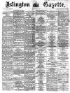 Islington Gazette Friday 01 April 1870 Page 1