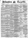 Islington Gazette Friday 15 April 1870 Page 1