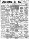 Islington Gazette Tuesday 20 December 1870 Page 1