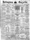 Islington Gazette Tuesday 27 December 1870 Page 1