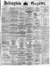 Islington Gazette Tuesday 27 June 1871 Page 1