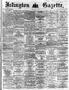 Islington Gazette Friday 14 July 1871 Page 1