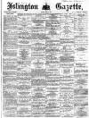 Islington Gazette Friday 28 July 1871 Page 1