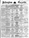 Islington Gazette Friday 08 March 1872 Page 1
