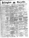 Islington Gazette Friday 04 July 1873 Page 1