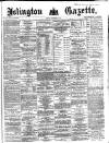 Islington Gazette Tuesday 09 December 1873 Page 1