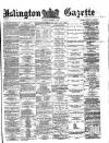 Islington Gazette Tuesday 07 December 1875 Page 1