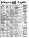 Islington Gazette Tuesday 15 February 1876 Page 1