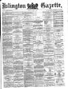 Islington Gazette Monday 01 October 1877 Page 1