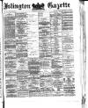 Islington Gazette Wednesday 09 January 1878 Page 1