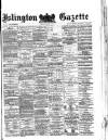 Islington Gazette Monday 21 January 1878 Page 1