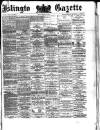 Islington Gazette Friday 22 March 1878 Page 1