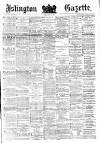 Islington Gazette Friday 29 July 1881 Page 1