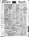 Islington Gazette Wednesday 01 March 1882 Page 1