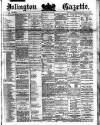 Islington Gazette Thursday 18 May 1882 Page 1