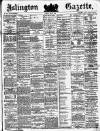 Islington Gazette Tuesday 08 May 1883 Page 1