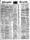 Islington Gazette Thursday 05 July 1883 Page 1