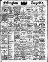 Islington Gazette Friday 03 August 1883 Page 1