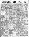 Islington Gazette Friday 14 December 1883 Page 1