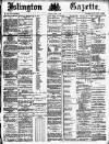 Islington Gazette Tuesday 01 April 1884 Page 1