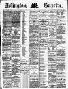 Islington Gazette Tuesday 22 April 1884 Page 1