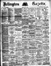 Islington Gazette Friday 27 June 1884 Page 1