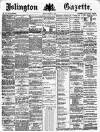 Islington Gazette Friday 31 October 1884 Page 1