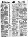 Islington Gazette Tuesday 16 December 1884 Page 1
